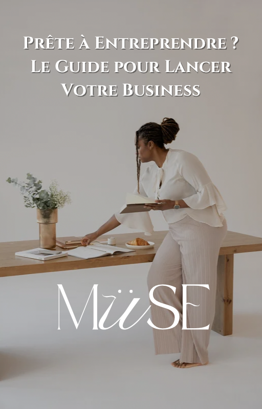 Prête à entreprendre ? LE guide pour lancer votre business